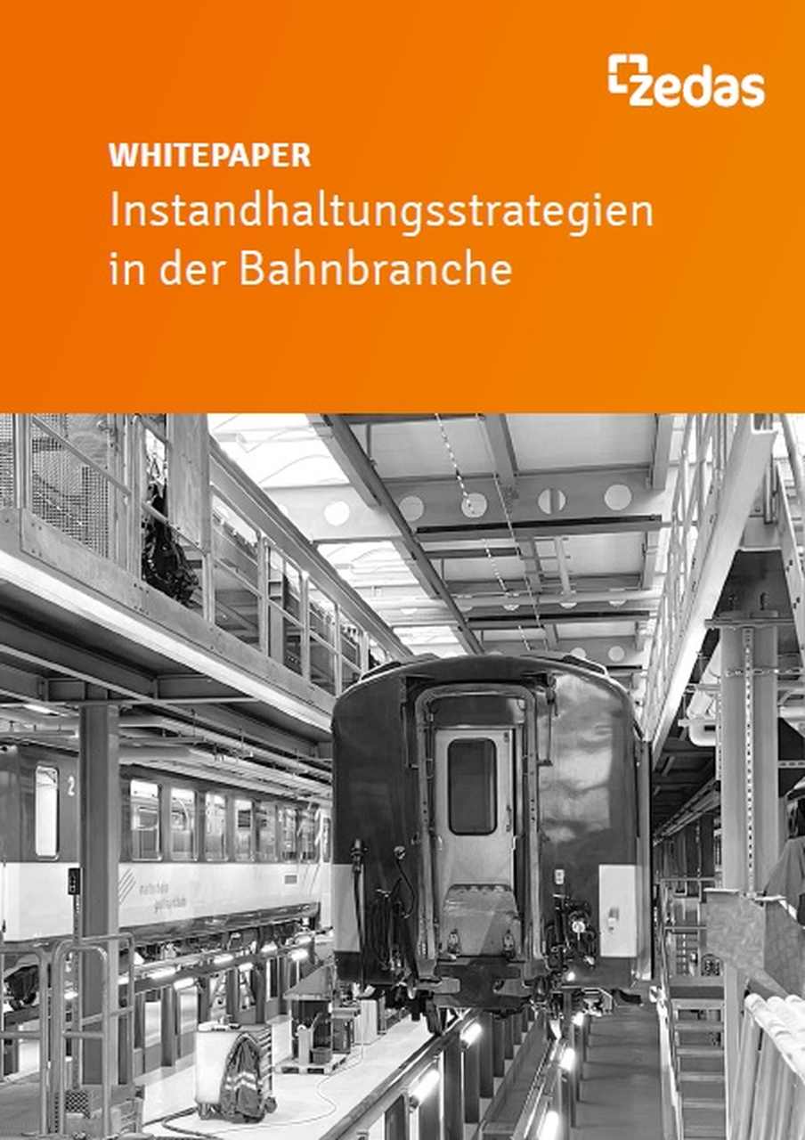 ZEDAS Whitepaper: Instandhaltungsstrategien in der Bahnbranche